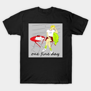 one fine day T-Shirt